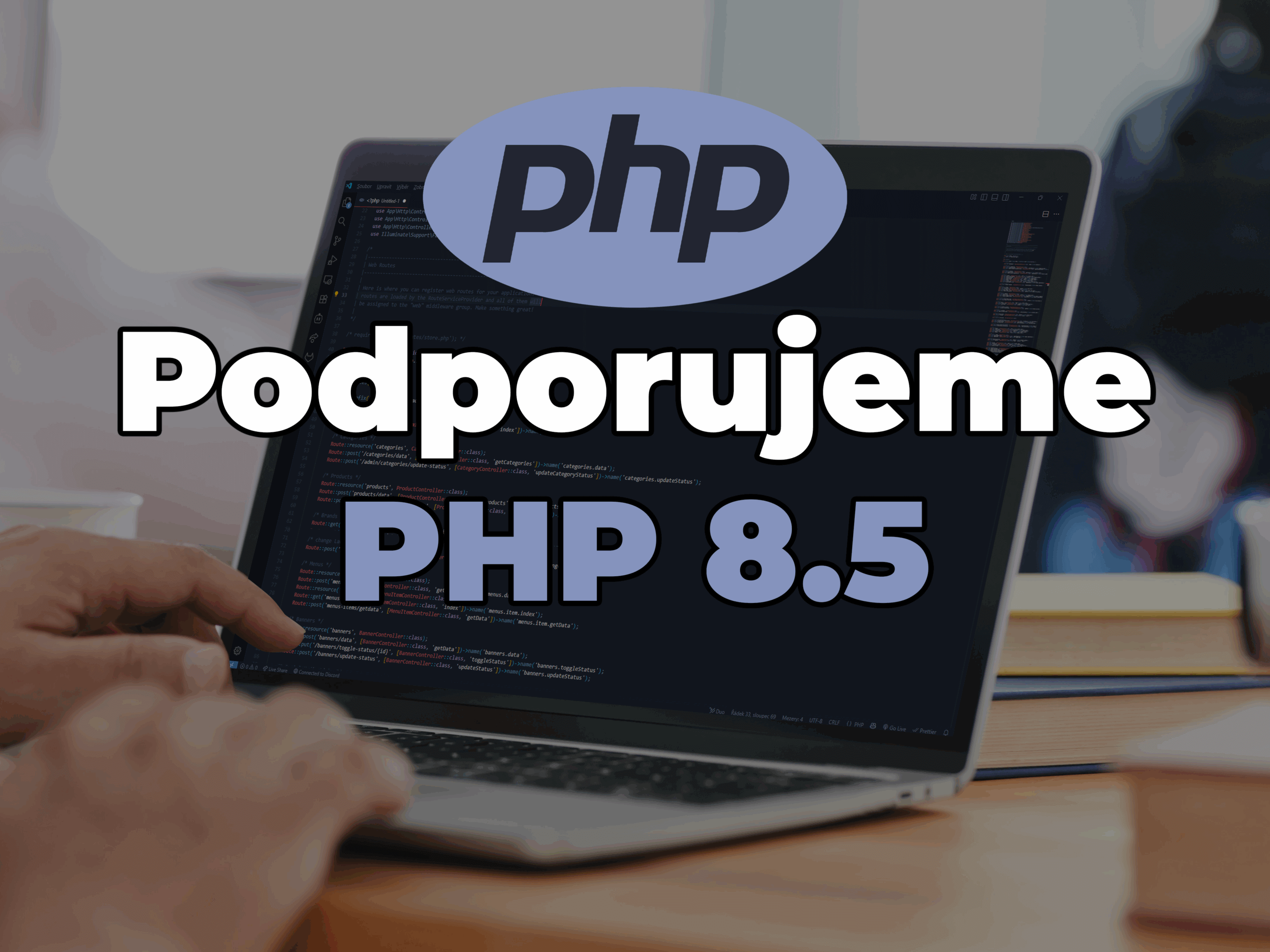 Podporujeme nové PHP 8.5 🚀