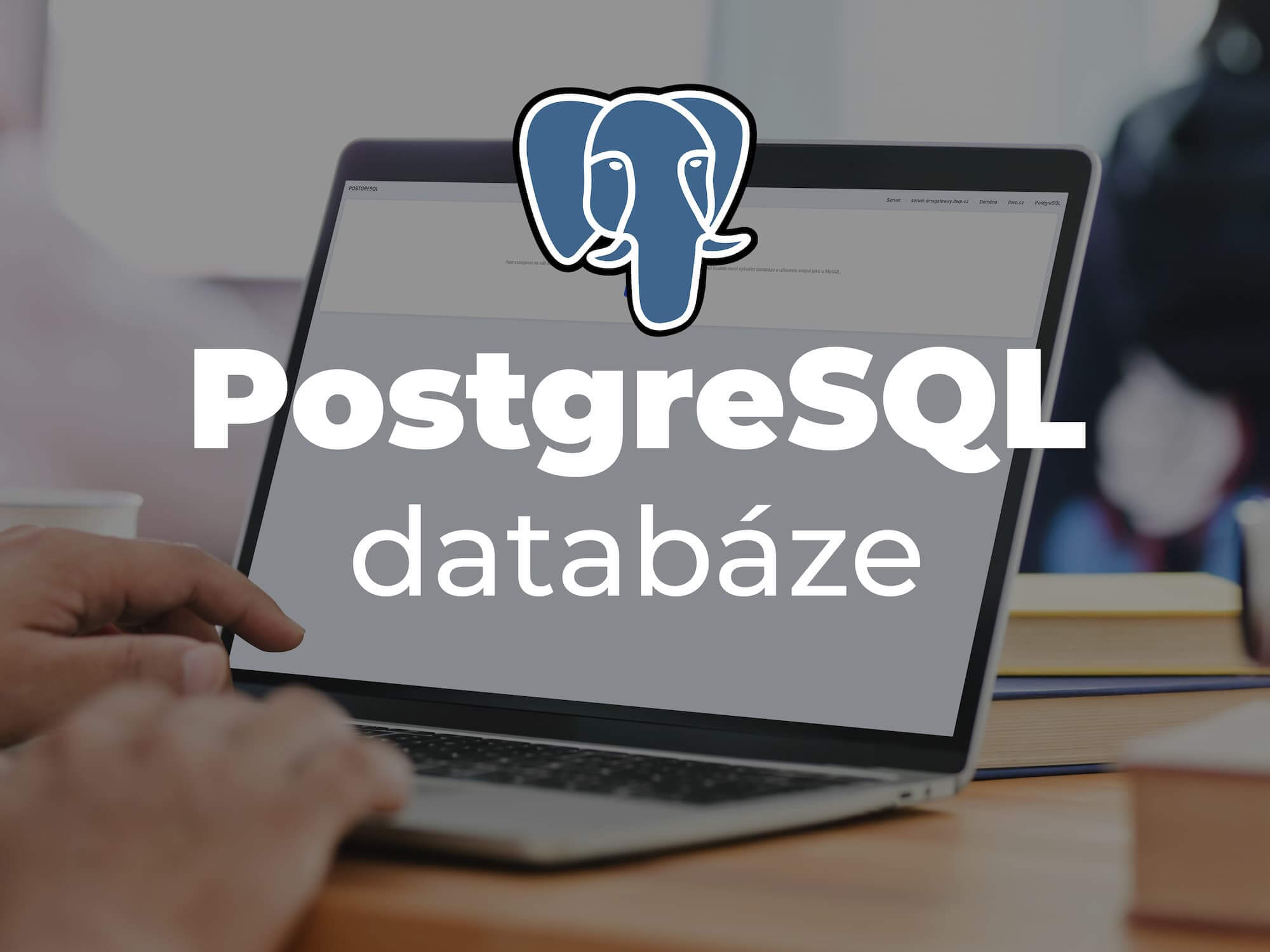 🐘 Přidali jsme PostgreSQL