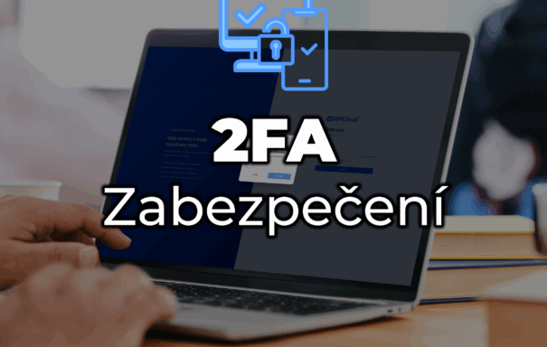 Od 1.&nbsp;srpna zapínáme povinné 2FA